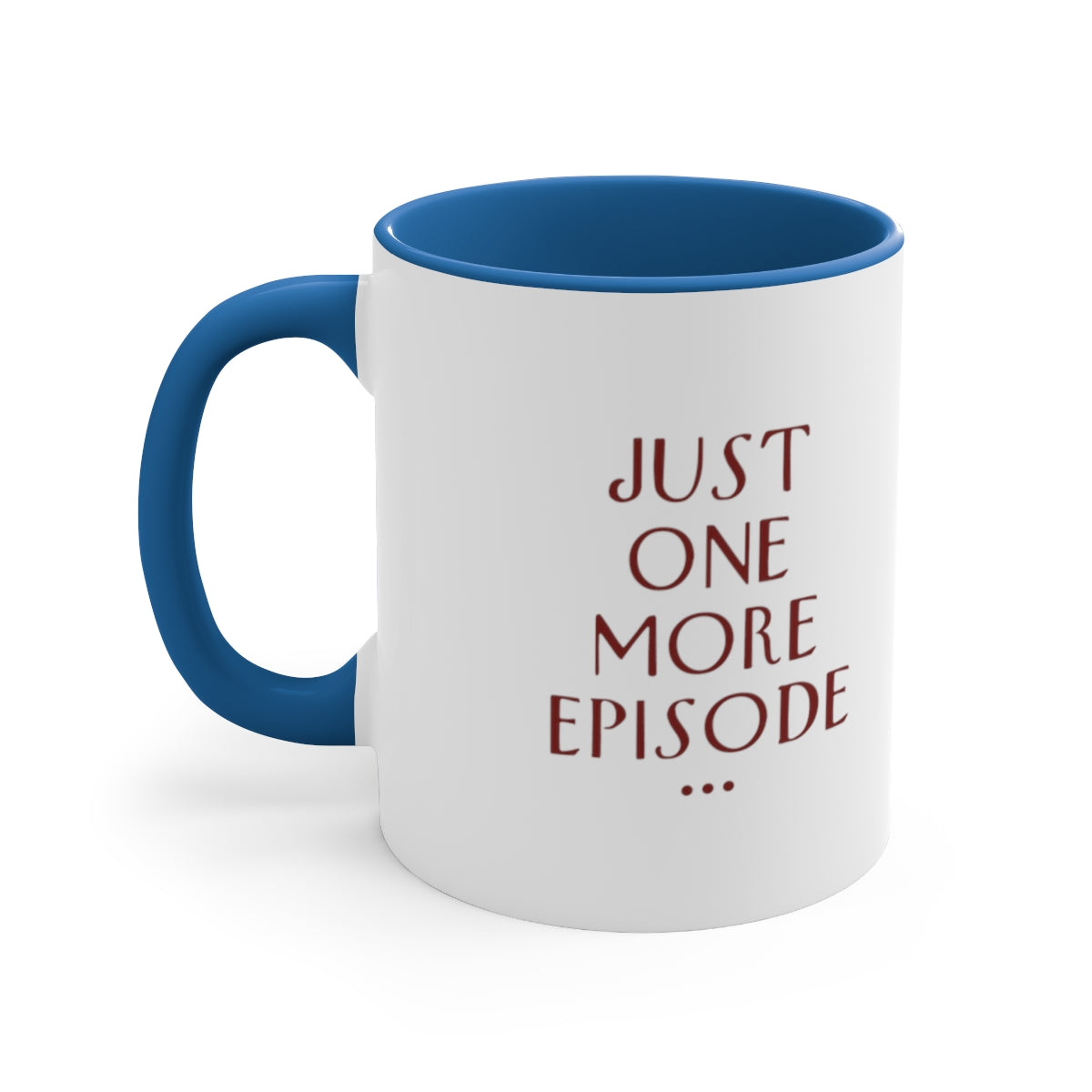 "Just One More Episode" Mug