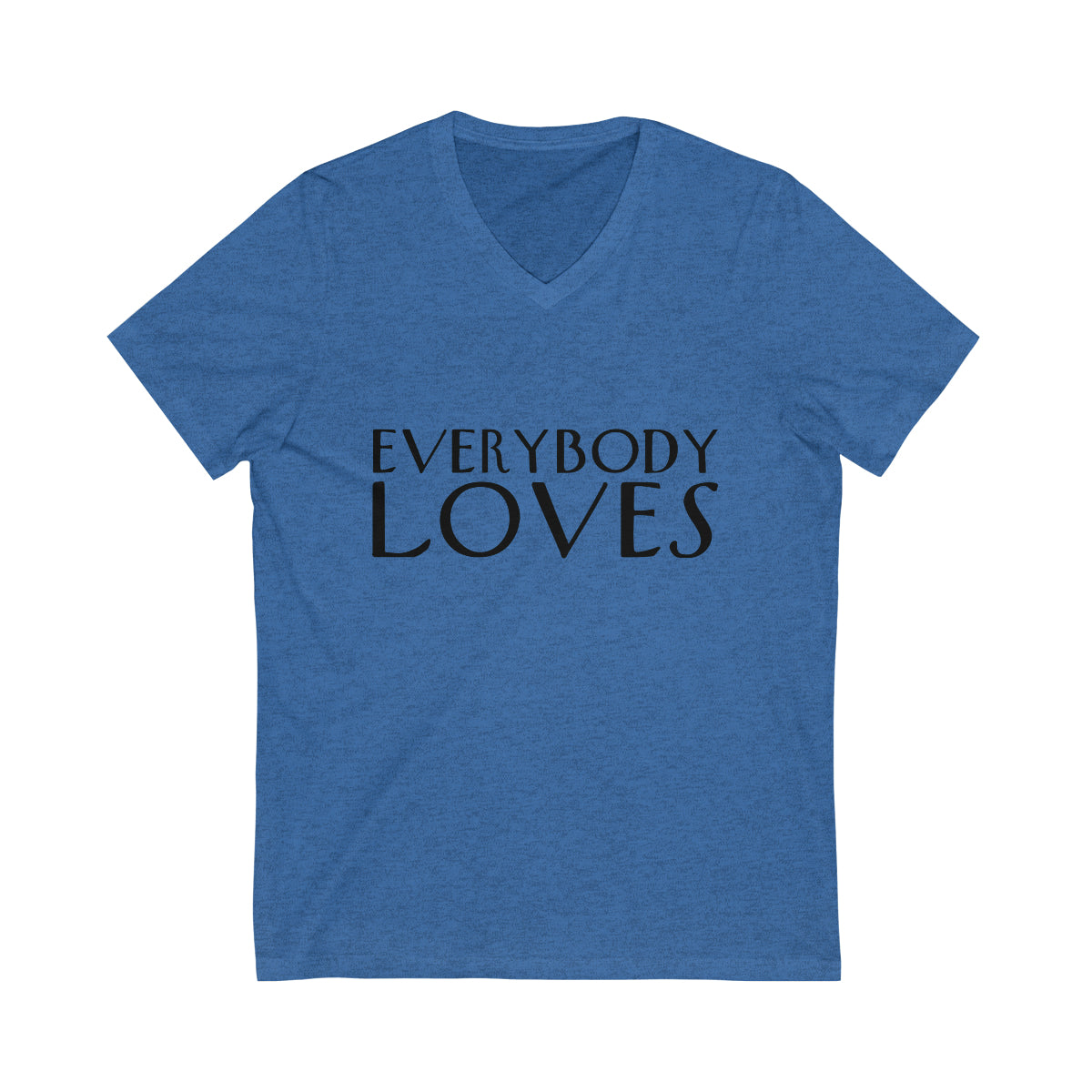 "Everybody Loves" Tee (Light Colors)