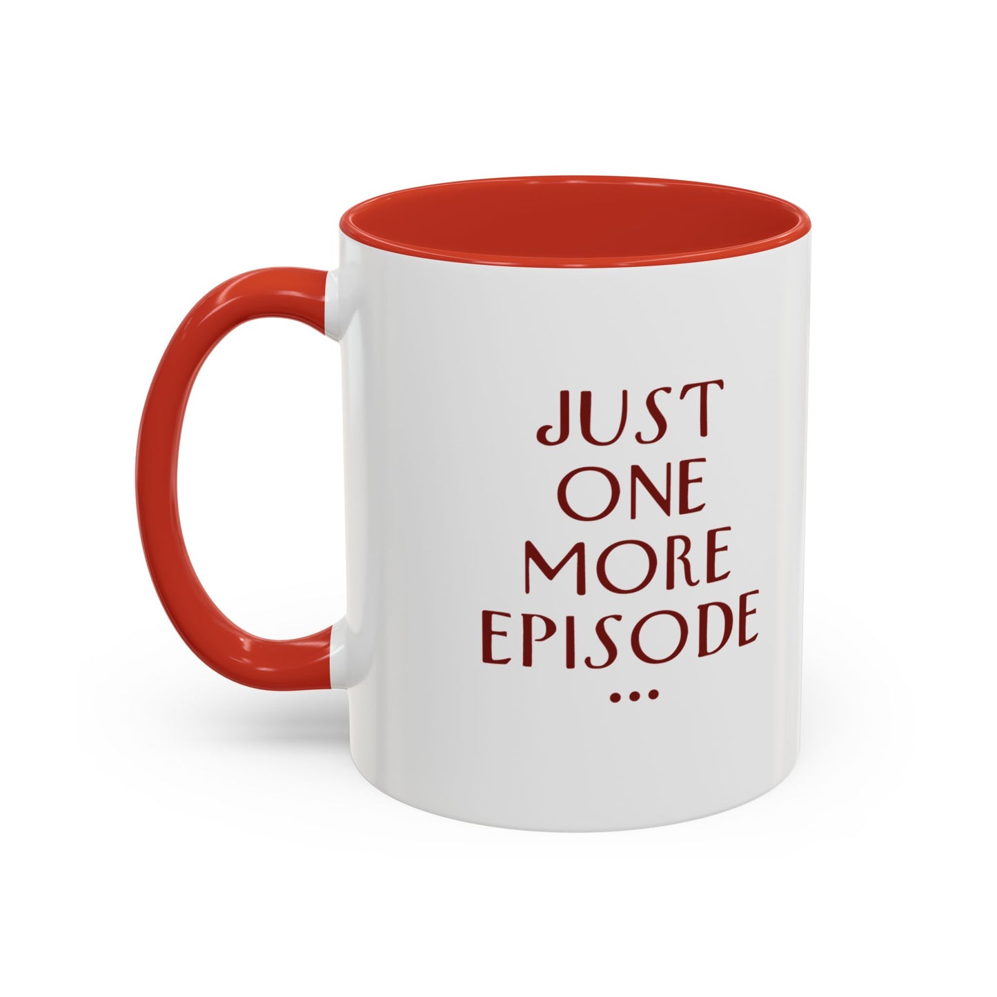 "Just One More Episode" Mug