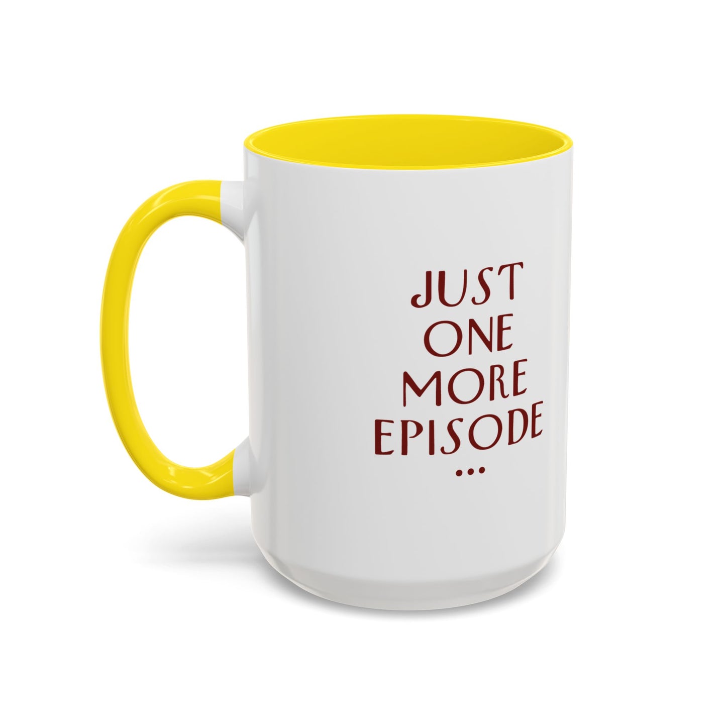 "Just One More Episode" Mug