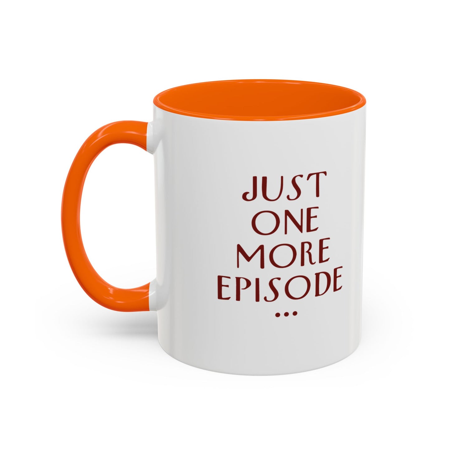 "Just One More Episode" Mug