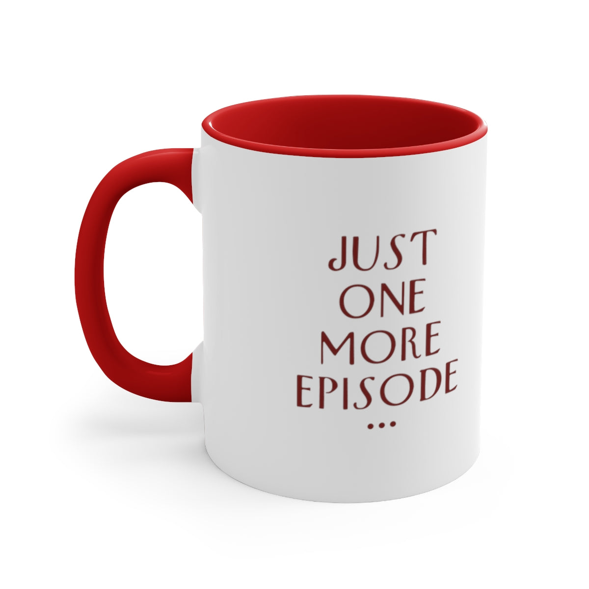 "Just One More Episode" Mug